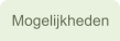 Mogelijkheden